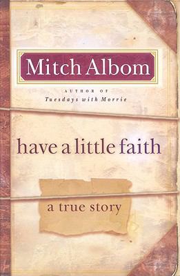 Have a Little Faith: A True Story [Large Print] 1410420302 Book Cover