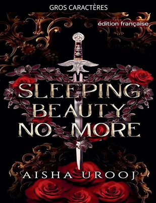 Sleeping Beauty No More: édition française [French] [Large Print] B0GLLWQ9K8 Book Cover