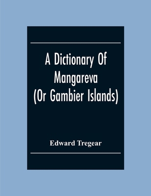 A Dictionary Of Mangareva (Or Gambier Islands) 9354301614 Book Cover