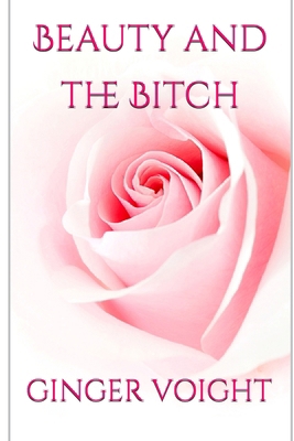 Beauty and the Bitch 1093143436 Book Cover