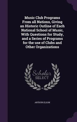 Music Club Programs From all Nations, Giving an... 1355171601 Book Cover
