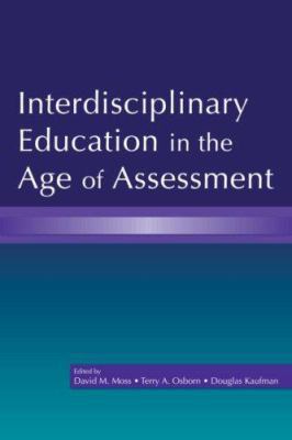 Interdisciplinary Education in the Age of Asses... 0805853782 Book Cover