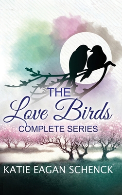 The Love Birds Complete Series 1965807909 Book Cover