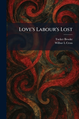 Love's Labour's Lost 1025459245 Book Cover