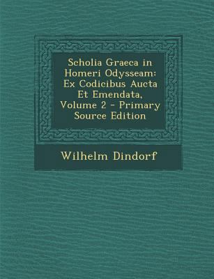 Scholia Graeca in Homeri Odysseam: Ex Codicibus... [Greek, Ancient (to 1453)] 1293839302 Book Cover