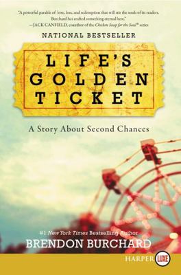 Life's Golden Ticket: A Story about Second Chances [Large Print] 0062467204 Book Cover