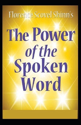 The Power of the Spoken Word: illustrated edition B091FNKYPB Book Cover