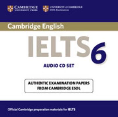 Cambridge Ielts 6 Audio CDs: Examination Papers... 0521693101 Book Cover