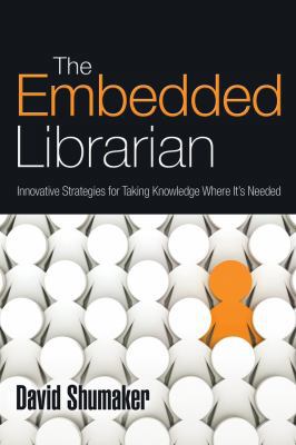The Embedded Librarian: Innovative Strategies f... 1573874523 Book Cover