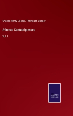 Athenae Cantabrigienses: Vol. I 3375144091 Book Cover