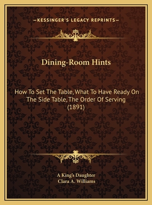 Dining-Room Hints: How To Set The Table, What T... 1169606172 Book Cover