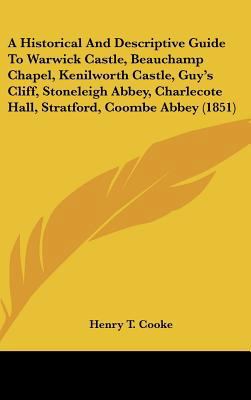 A Historical And Descriptive Guide To Warwick C... 1436957230 Book Cover