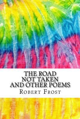 The Road Not Taken and Other Poems: Includes ML... 1979302510 Book Cover