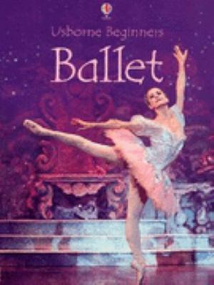 Ballet (Usborne Beginners) 0746055935 Book Cover