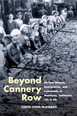 Beyond Cannery Row: Sicilian Women, Immigration... 0252030583 Book Cover