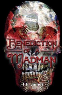 Benediction Of A Madman 141371353X Book Cover