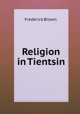 Religion in Tientsin 5518448198 Book Cover