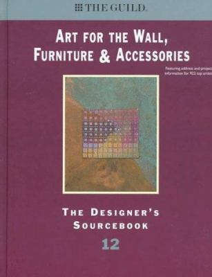 Art for the Wall, Furniture & Accessories: The ... 1880140268 Book Cover