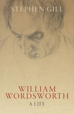 William Wordsworth: A Life 0198817118 Book Cover
