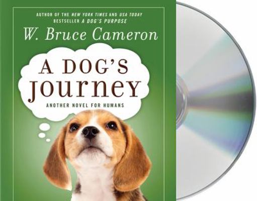 A Dog's Journey: Another Novel for Humans 1427222894 Book Cover