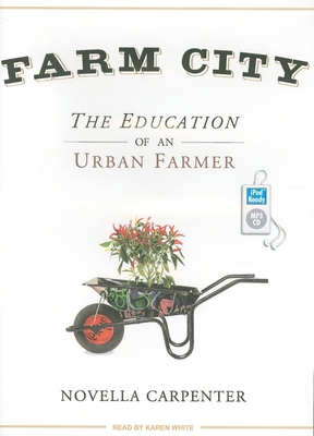 Farm City: The Education of an Urban Farmer 140016298X Book Cover