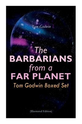 The Barbarians from a Far Planet: Tom Godwin Bo... 8027309247 Book Cover
