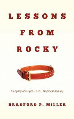 Lessons From Rocky: A Legacy of Insight, Love, ... 1478314788 Book Cover
