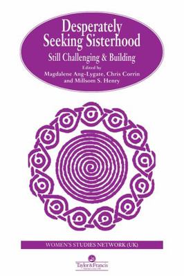 Desperately Seeking Sisterhood: Still Challengi... 0748404104 Book Cover