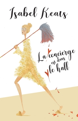 La concierge est dans le hall [French] B08GLSWTVV Book Cover