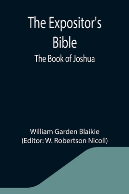 The Expositor's Bible: The Book of Joshua 9355342047 Book Cover