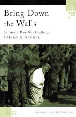 Bring Down the Walls: Lebanon's Postwar Challenge 0312229208 Book Cover