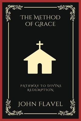 The Method of Grace: Pathway to Divine Redempti... 9358376155 Book Cover