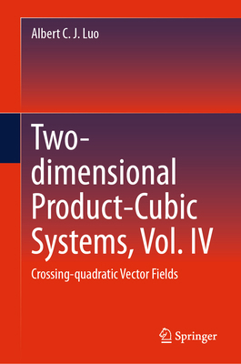 Two-Dimensional Product-Cubic Systems, Vol. IV:... 3031571037 Book Cover