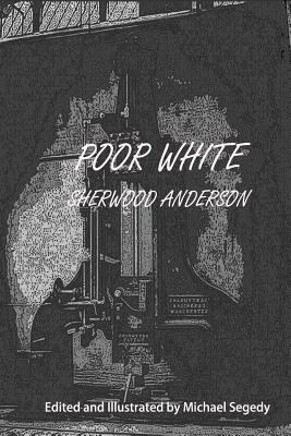 Poor White: Illustrated 1535129093 Book Cover