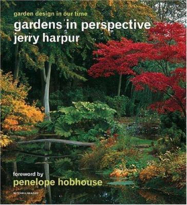 Gardens in Perspective: Garden Design in Our Ti... 1840007710 Book Cover