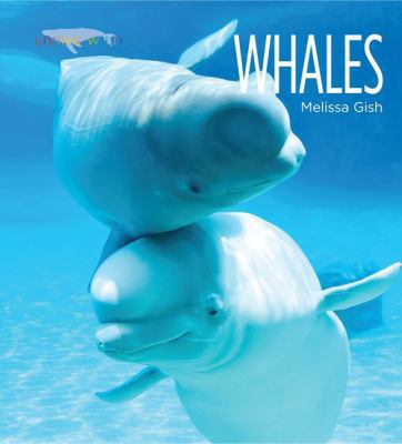 Living Wild: Whales 0898126762 Book Cover