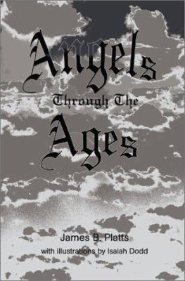 Angels Through the Ages 0595196462 Book Cover