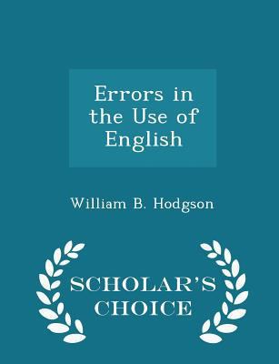 Errors in the Use of English - Scholar's Choice... 1298185947 Book Cover