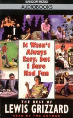 It Wasn't Always Easy But I Sure Had Fun: The B... 0679438572 Book Cover