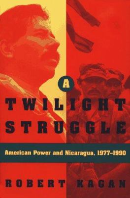 A Twilight Struggle: American Power and Nicarag... 0028740572 Book Cover