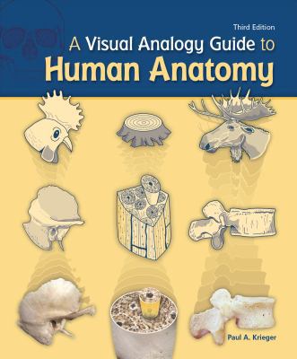 A Visual Analogy Guide to Human Anatomy 1617310646 Book Cover