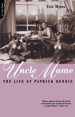 Uncle Mame: The Life of Patrick Dennis 0306811006 Book Cover