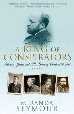 A Ring of Conspirators: Henry James and His Lit... 0743232208 Book Cover