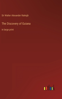 The Discovery of Guiana: in large print 3368319876 Book Cover