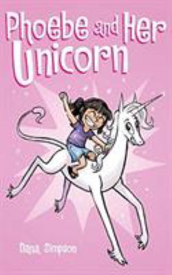 Phoebe and Her Unicorn 1449473792 Book Cover
