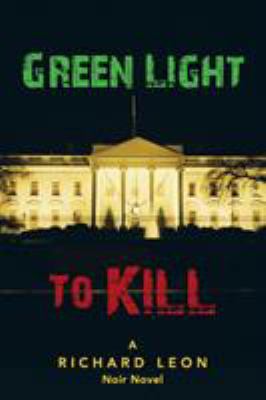 Green Light to Kill 1481767844 Book Cover