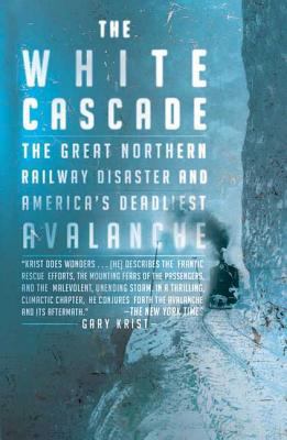 The White Cascade: The Great Northern Railway D... 0805083294 Book Cover