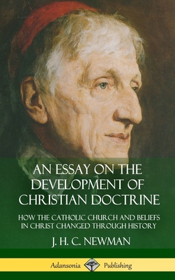 An Essay on the Development of Christian Doctri... 1387971387 Book Cover