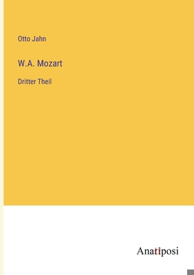 W.A. Mozart: Dritter Theil [German] 3382004720 Book Cover