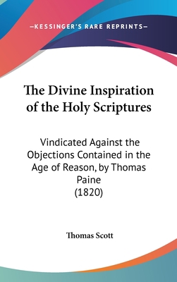 The Divine Inspiration of the Holy Scriptures: ... 1161964517 Book Cover